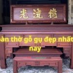 10 mẫu Bàn thờ gỗ gụ đẹp nhất